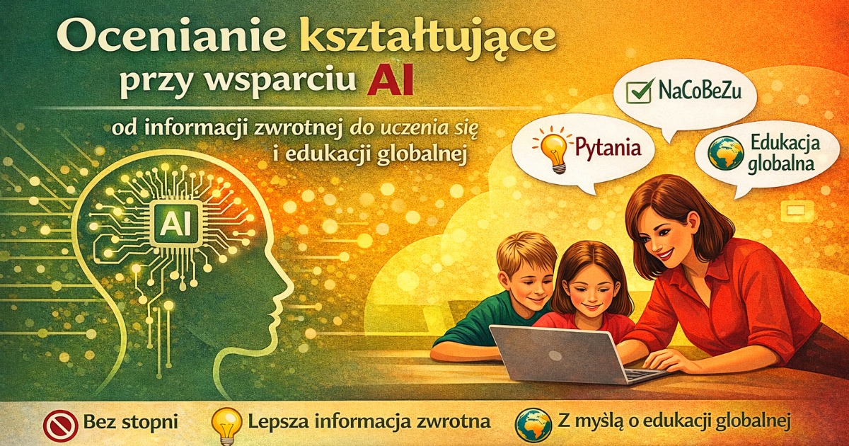 Ilustracja: Ocenianie kształtujące przy wsparciu AI – od informacji zwrotnej do uczenia się i edukacji globalnej